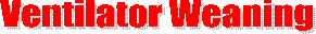 Ventilator Weaning