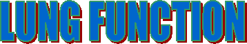 LUNG FUNCTION